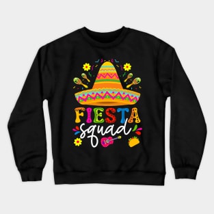 Fiesta Squad Cinco De Mayo Mexican Party Family Group Crewneck Sweatshirt